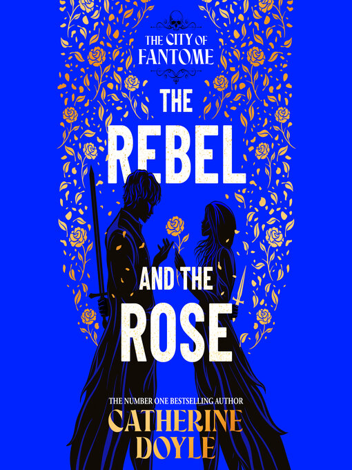 Title details for The Rebel and the Rose by Catherine Doyle - Wait list